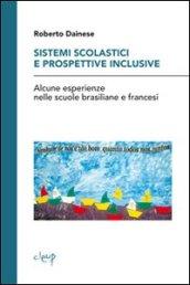 Sistemi scolastici e prospettive inclusive. Alcune esperienze nelle scuole brasiliane e francesi