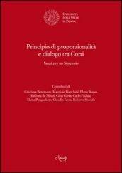 Principio di proporzionalità e dialogo tra Corti. Saggi per un simposio