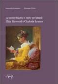 Le donne inglesi e i loro periodici. Eliza Haywood e Charlotte Lennox