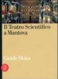 Il Teatro Scientifico di Mantova