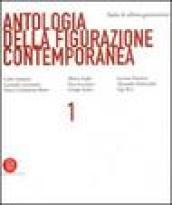 Antologia della figurazione contemporanea. Ediz. italiana e inglese. 1.Italia: le ultime generazioni