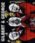 Gilbert & George. Ediz. illustrata