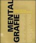 Mentalgrafie. Viaggio nell'arte contemporanea italiana. Catalogo della mostra (Tel Aviv, 19 luglio 2007-6 ottobre 2007). Ediz. bilingue