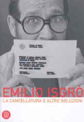 Emilio Isgrò. La Cancellatura e altre soluzioni