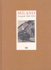 Milano. Fotografie (1865-1915)