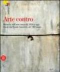 Arte contro. Ricerche dell'arte russa dal 1950 a oggi. Opere dal Fondo Sandretti del '900 russo. Catalogo della Mostra (Rovereto, 13 ottobre 2007-20 gennaio 2008). Ediz. illustrata