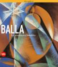 Giacomo Balla. La modernità futurista