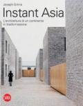Instant Asia L'architettura di un continente in trasformazione