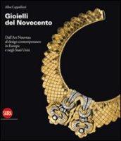 Gioielli del Novecento. Dall'Art Nouveau al design contemporaneo in Europa e negli Stati Uniti