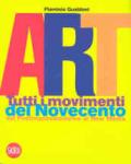Art. Tutti i movimenti del Novecento. Dal postimpressionismo ai new media