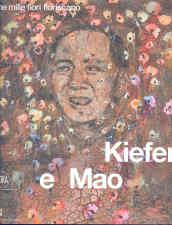 Kiefer & Mao. Che mille fiori fioriscano
