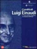 Eredità di Luigi Einaudi. La nascita dell'Italia repubblicana e la costruzione dell'Europa. Ediz. illustrata (L')