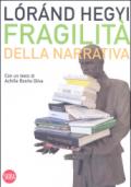 Fragilità della narrativa. Nuovo approccio all'arte contemporanea