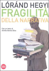 Fragilità della narrativa. Nuovo approccio all'arte contemporanea