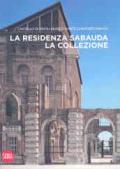 Residenza sabauda. La collezione. Ediz. illustrata (La)