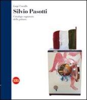 Silvio Pasotti. Catalogo ragionato della pittura