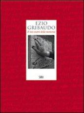 Ezio Gribaudo. Il mio teatro della memoria. Ediz. illustrata