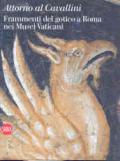 Attorno al Cavallini. Frammenti del gotico a Roma nei Musei Vaticani