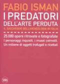 I predatori dell'arte perduta. Il saccheggio dell'archeologia in Italia