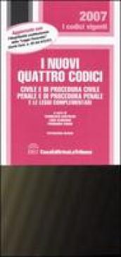 I nuovi quattro codici. Civile e di procedura civile, penale e di procedura penale e le leggi complementari