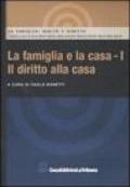 Famiglia e la casa (La)