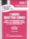 I nuovi quattro codici. Civile e di procedura civile, penale e di procedura penale e le leggi complementari