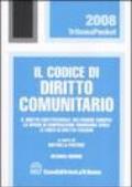 Il codice di diritto comunitario. Il diritto costituzionale dell'Unione Europea. Le fonti di cooperazione giudiziaria civile. Le fonti di diritto italiano