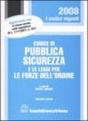 Codice di pubblica sicurezza e le leggi per le forze dell'ordine