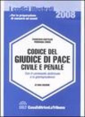 Codice del giudice di pace civile e penale. Con il commento dottrinale e la giurisprudenza