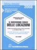 Il nuovissimo codice delle locazioni. Con tutti i decreti per i contratti agevolati, transitori e per studenti universitari