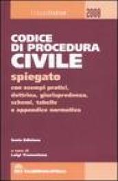 Codice di procedura civile spiegato con esempi pratici, dottrina, giurisprudenza, schemi, tabelle e appendice normativa