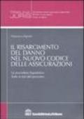 Il risarcimento del danno nel nuovo codice delle assicurazioni. Le procedura liquidative. Tutte le fasi del processo