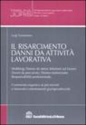 Il risarcimento danni da attività lavorativa