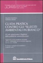 Guida pratica contro gli «illeciti ambientali in bianco»