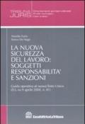 La nuova sicurezza del lavoro: soggetti, responsabilità e sanzioni