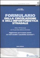 Formulario della circolazione e dell'infortunistica stradale. Con CD-ROM