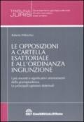 Le opposizioni a cartella esattoriale e all'ordinanza ingiunzione. I più recenti e significativi orientamenti della giurisprudenza. Le principali opinioni dottrinali