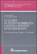 La guida in stato di ebbrezza e sotto l'effetto di stupefacenti