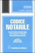 Codice notarile. Raccolta delle principale leggi per l'accesso e l'esercizio della professione notarile