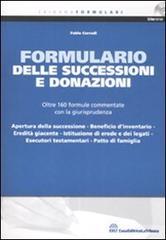 Formulario delle successioni e donazioni. Con CD-ROM