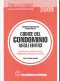 Codice del condominio negli edifici. Legislazione, giurisprudenza, bibliografia, formulario e pratica