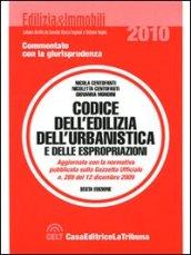 Codice dell'edilizia, dell'urbanistica e delle espropriazioni. Commentato con la giurisprudenza