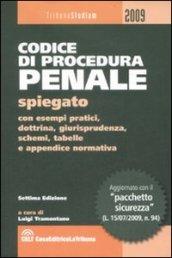 Codice di procedura penale spiegato con esempi pratici, dottrina, giurisprudenza, schemi, tabelle e appendice normativa