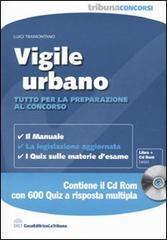 Vigile urbano. Tutto per la preparazione al concorso. Con CD-ROM