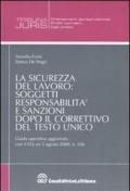 La sicurezza del lavoro: soggetti, responsabilità e sanzioni dopo il correttivo del testo unico