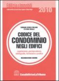 Codice del condominio negli edifici. Legislazione, giurisprudenza, bibliografia, formulario e pratica