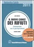 Il nuovo codice dei rifiuti. Commentato con la giurisprudenza