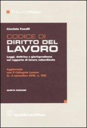 Codice di diritto del lavoro. Leggi, dottrina e giurisprudenza sul rapporto di lavoro subordinato