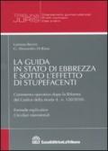 La guida in stato di ebbrezza e sotto l'effetto di stupefacenti