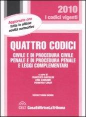 Quattro codici. Civile e di procedura civile, penale e di procedura penale e leggi complementari